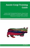 Aussie-Corgi Training Guide Aussie-Corgi Training Book Features