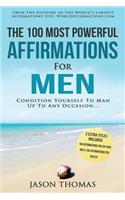 Affirmation the 100 Most Powerful Affirmations for Men 2 Amazing Affirmative Books Included for Six Pack ABS & for Optimal Health: Condition Yourself to Man Up to Any Occasion: (English)