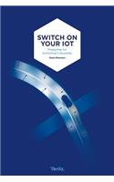 Switch on your IoT