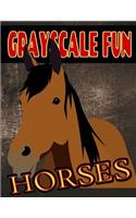 Grayscale Fun HORSES