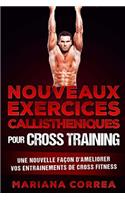 NOUVEAUX EXERCICES CALLISTHENIQUES Pour CROSS TRAINING