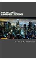 Uma Civilização Adormecida E Decadente