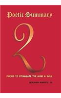 Poetic Summary: Poems to Stimulate the Mind & Soul