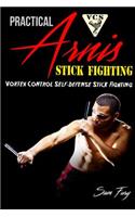 Practical Arnis Stick Fighting