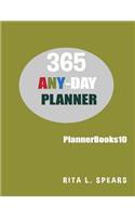 365 ANY-DAY Planners, Planners and organizers10: Day planner for girls, day planner calendar, day organizer planner