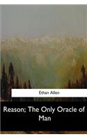Reason, The Only Oracle of Man