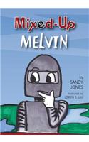 Mixed Up Melvin