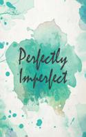Perfectly Imperfect