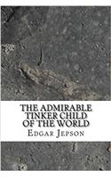 The Admirable Tinker Child of the World