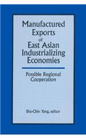 Manufactured Exports of East Asian Industrializing Economies and Possible Regional Cooperation
