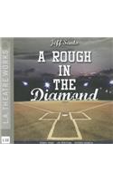 A Rough in the Diamond