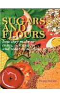 Sugars and Flours
