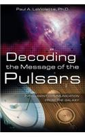 Decoding the Message of the Pulsars: Intelligent Communication from the Galaxy