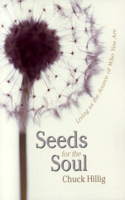 Seeds for the Soul: Living as the Source of Who You Are