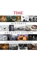 Time History's Greatest Events: 100 Turning Points That Changed the World: An Illustrated Journey