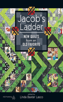 Jacob's Ladder: New Quilts from an Old Favorite