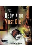 Baby King Must Die!