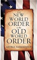 New World Order is the Old World Order