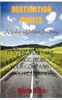 Destination Points: A Values-Driven Journey