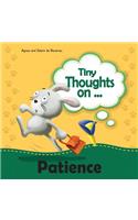 Tiny Thoughts on Patience