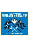 Company of Cowards: A Classic Western