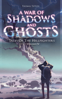 War of Shadows and Ghosts