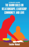 Hamm Rules on Relationships, Leadership, Community, and Love