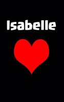 Isabelle: A perfect gift for girls and women journal / notebook/6x9 120 pages