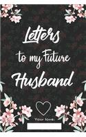 Letters To My Future Husband