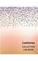 Lanterns Collection Log Book: Keep Track Your Collectables ( 60 Sections For Management Your Personal Collection ) - 125 Pages, 8x10 Inches, Paperback