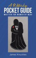 Relationship Pocket Guide Written for Women by Men!