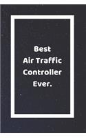 Best Air Traffic Controller Ever: Funny White Elephant Gag Gifts For Coworkers Going Away, Birthday, Retirees, Friends & Family - Secret Santa Gift Ideas For Coworkers - Really Funny