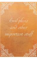 Evil Plans And Other Important Stuff
