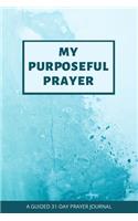 My Purposeful Prayer