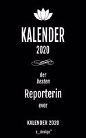 Kalender 2020 für Reporter / Reporterin: Wochenplaner / Tagebuch / Journal für das ganze Jahr: Platz für Notizen, Planung / Planungen / Planer, Erinnerungen und Sprüche