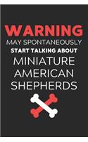 Warning May Spontaneously Start Talking About Miniature American Shepherds