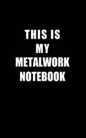 Notebook For Metalwork Lovers