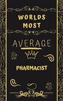 Worlds Most Average Pharmacist