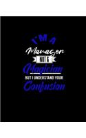 I'm a Manager Not a Magician But I Understand Your Confusion