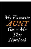 My Favorite Aunt Gave Me This notebook