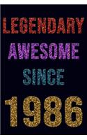 Legendary Awesome Since 1986 Notebook Birthday Gift: Lined Notebook / Journal Gift, 120 Pages, 6x9, Soft Cover, Matte Finish