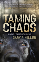 Taming Chaos: A Parable on Decision Making(English)