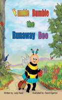 Fumble Bumble the Runaway Bee