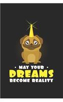 May your dreams become reality: 6x9 Pug - lined - ruled paper - notebook - notes
