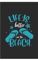 Life Is Better On The Beach