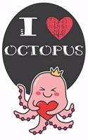 I Heart Octopus: A Cute Octopus Lovers Journal / Notebook / Diary Perfect for Birthday Present or Christmas Gift Great for kids, Teens or Students(6x9 - 110 Blank Li
