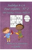 Sudokus 6 x 6 Difficiles - Pour enfants - N°2: 100 Sudokus 6 x 6 Difficiles avec des images Barbecue et pâtisseries en famille qui peuvent être coloriées - Format poche (A6 - 10.5 x 15 cm)(2 Sudokus 6 X 6 Difficiles - Pour Enfants)