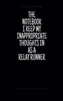 The Notebook I Keep My Inappropriate Thoughts In As A Relay Runner, 7.5