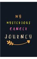 My Mysterious Cancer Journey