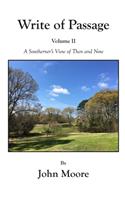 Write of Passage Volume II: A Southerner's View of Then and Now